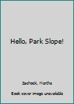 Board book Hello, Park Slope! Book