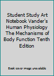 Paperback Student Study Art Notebook Vander's Human Physiology The Mechanisms of Body Function Tenth Edition Book