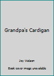 Paperback Grandpa's Cardigan Book