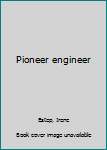Hardcover Pioneer engineer Book