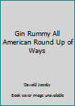 Hardcover Gin Rummy All American Round Up of Ways Book