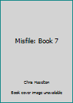 Paperback Misfile: Book 7 Book