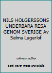 Unknown Binding NILS HOLGERSSONS UNDERBARA RESA GENOM SVERIGE Av Selma Lagerlof Book