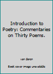 Hardcover Introduction to Poetry: Commentaries on Thirty Poems. Book