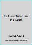 Mass Market Paperback The Constitution and the Court Book