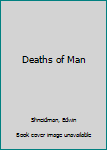 Hardcover Deaths of Man Book