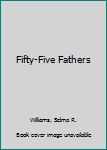 Paperback Fifty-Five Fathers Book
