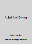 Hardcover A Spirit of Giving Book