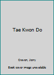 Hardcover Tae Kwon Do Book