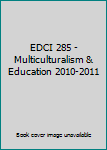Paperback EDCI 285 - Multiculturalism & Education 2010-2011 Book