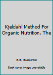 Hardcover Kjeldahl Method For Organic Nutrition, The Book