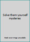 Hardcover Solve-them-yourself mysteries Book