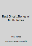 Hardcover Best Ghost Stories of M. R. James Book