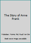Hardcover The Story of Anne Frank Book