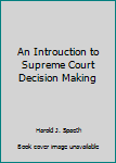 Paperback An Introuction to Supreme Court Decision Making Book