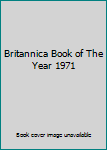 Britannica Book of the Year 1971