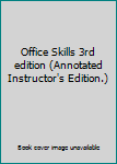 Hardcover Office Skills 3rd edition (Annotated Instructor's Edition.) Book