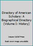 Hardcover Directory of American Scholars: A Biographical Directory (Volume I: History) Book