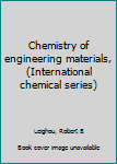 Unknown Binding Chemistry of engineering materials, (International chemical series) Book