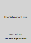 The Wheel of Love and Other Stories