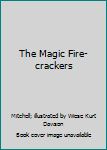 Hardcover The Magic Fire-crackers Book