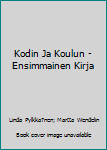 Paperback Kodin Ja Koulun - Ensimmainen Kirja Book