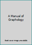 Hardcover A Manual of Graphology Book