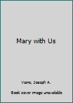 Paperback Mary with Us Book