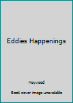 Hardcover Eddies Happenings Book