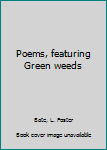 Unknown Binding Poems, featuring Green weeds Book
