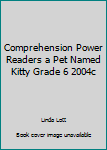 Paperback Comprehension Power Readers a Pet Named Kitty Grade 6 2004c Book