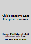 Paperback Childe Hassam: East Hampton Summers Book