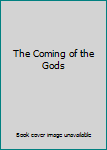 Mass Market Paperback The Coming of the Gods Book