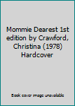 Hardcover Mommie Dearest 1st edition by Crawford, Christina (1978) Hardcover Book