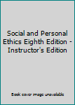 Paperback Social and Personal Ethics Eighth Edition - Instructor's Edition Book