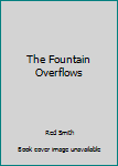 The Fountain Overflows