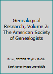 Genealogical Research, Volume 2: The American Society of Genealogists