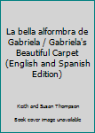 La bella alformbra de Gabriela / Gabriela's Beautiful Carpet