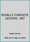 Hardcover ROZELL'S COMPLETE LESSONS, 1967 Book