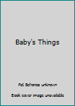 Baby's Things
