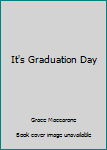 It's Graduation Day!