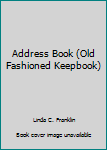 Hardcover Address Book (Old Fashioned Keepbook) Book