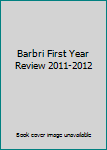 Barbri First Year Review 2011-2012