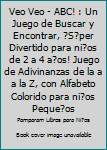 Paperback Veo Veo - ABC! : Un Juego de Buscar y Encontrar, ?S?per Divertido para ni?os de 2 a 4 a?os! Juego de Adivinanzas de la a a la Z, con Alfabeto Colorido para ni?os Peque?os [Spanish] Book