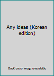 Paperback Any ideas (Korean edition) Book