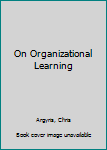 Paperback On Organizational Learning Book