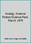Paperback Analog, Science Fiction/Science Fact, March 1974 Book