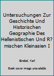 Hardcover Untersuchungen Zur Geschichte Und Historischen Geographie Des Hellenistischen Und R?mischen Kleinasien I [German] Book