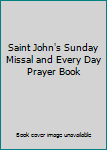 Leather Bound Saint John's Sunday Missal and Every Day Prayer Book
