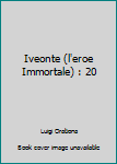 Iveonte (l'eroe Immortale) : 20